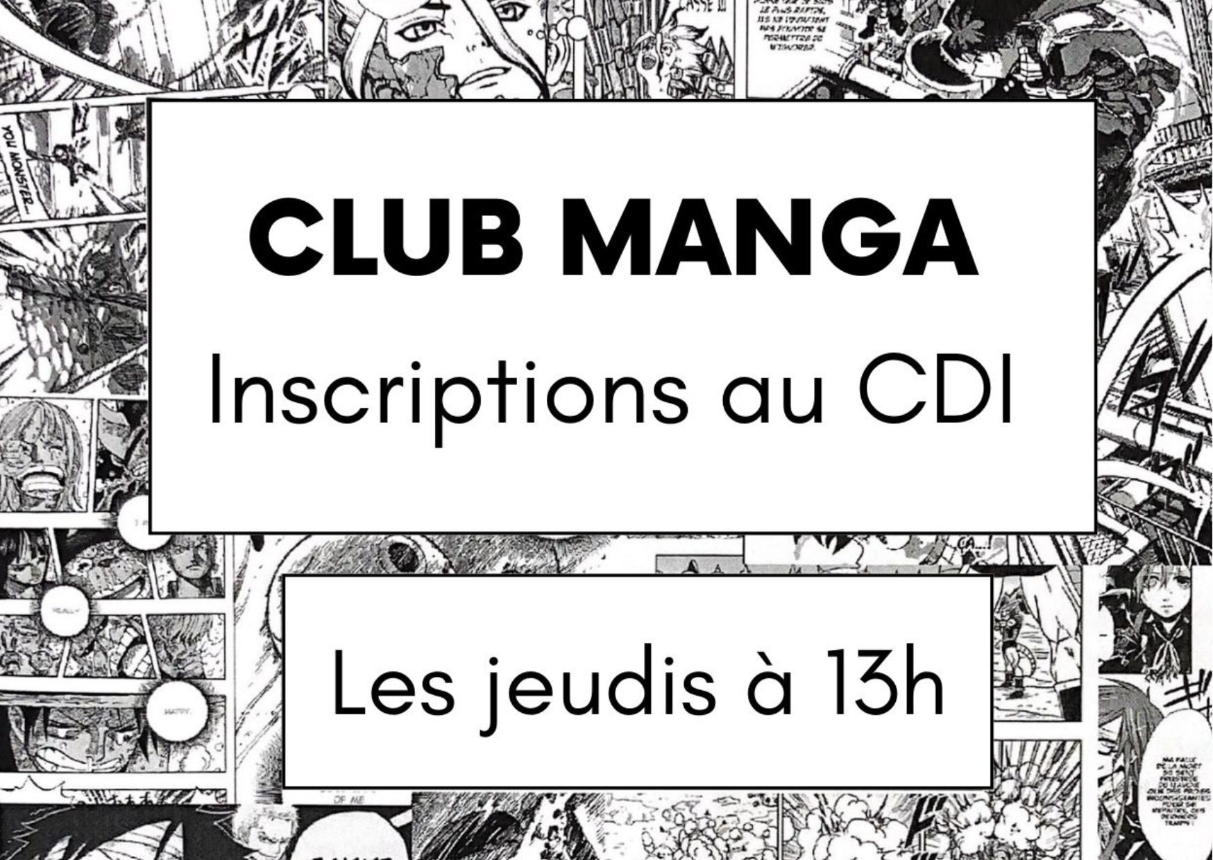 Club manga : inscriptions au CDI. Tous les jeudis à 13h.